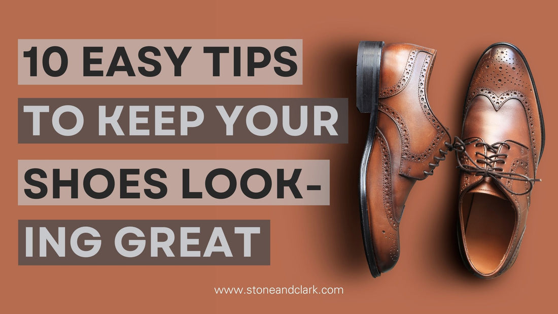 10 easy tips to keep your shoes looking great