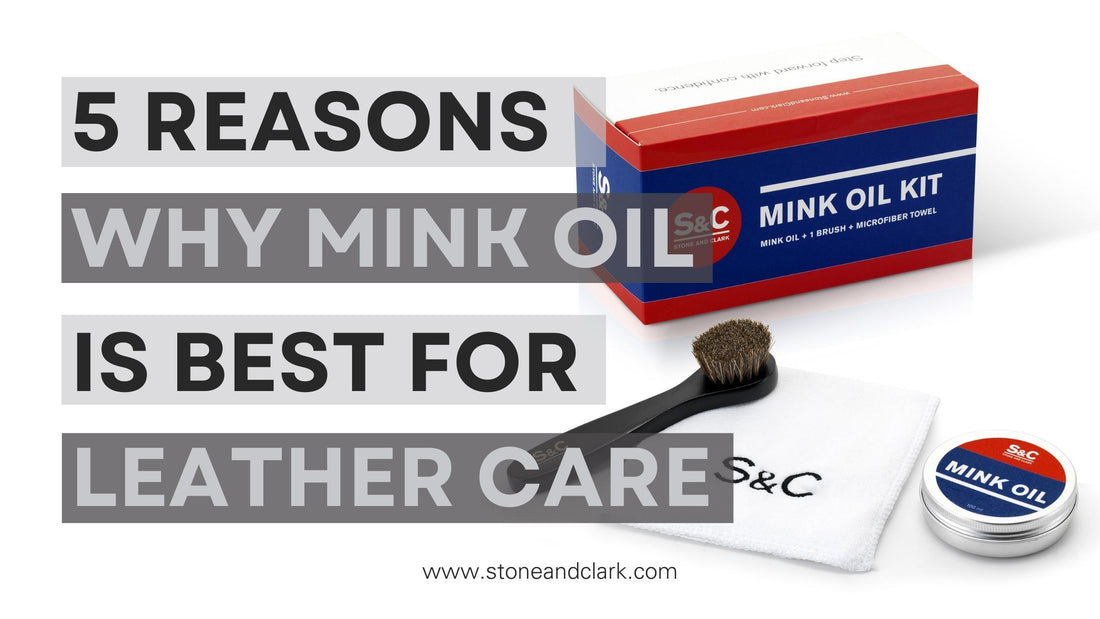 5 reasons why mink oil is best for leather care